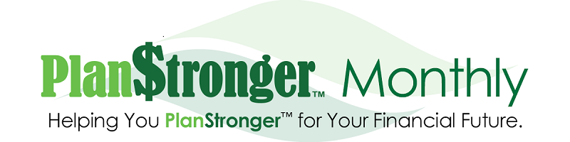 PlanStronger Financial Newsletter